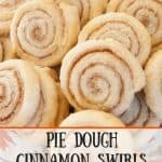 Pie Dough Cinnamon Swirls pinnable image.