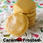 Pinnable image 6 for caramel frosted butter cookies.
