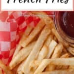 Drive-In Style French Fries Drive-In style french fries are to die for! Their crispy, golden outsides with soft, potato-y insides make any dinner something special!