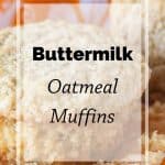 Buttermilk Oatmeal Muffins - Mindee's Cooking Obsession