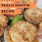 Pinnable image 5 for peach muffins.