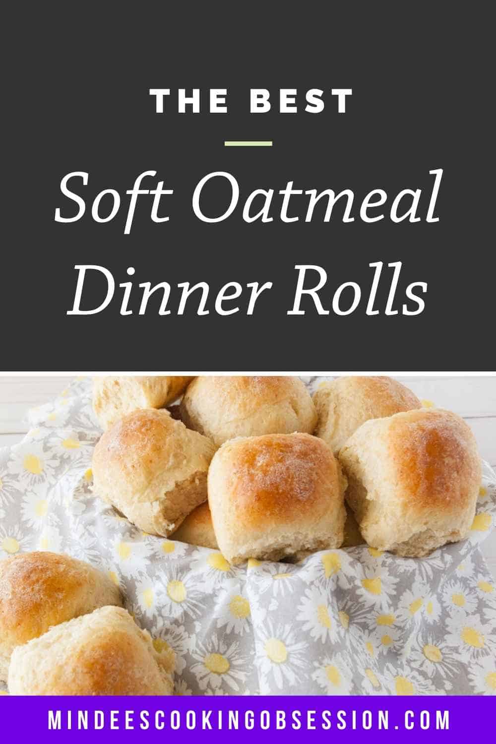 Soft Oatmeal Dinner Rolls Mindee's Cooking Obsession