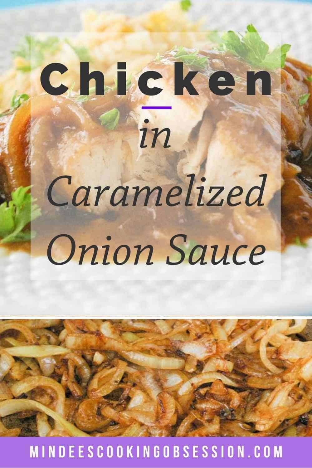 Chicken in Caramelized Onion Sauce - Mindee's Cooking Obsession