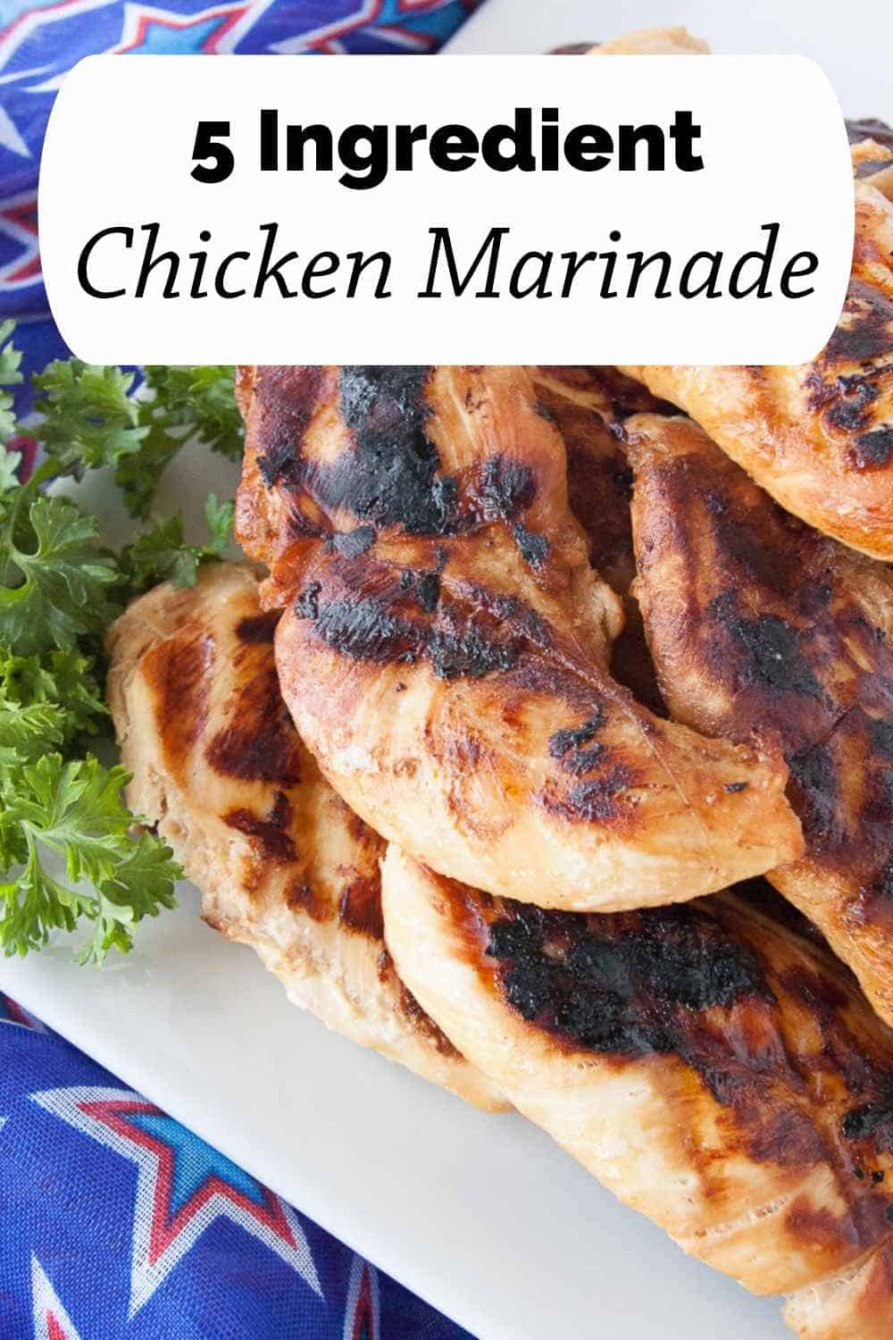 5 Ingredient Chicken Marinade - Mindee's Cooking Obsession