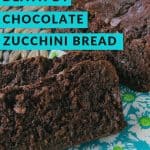 Pinnable image 6 for chocolate zucchini bread.