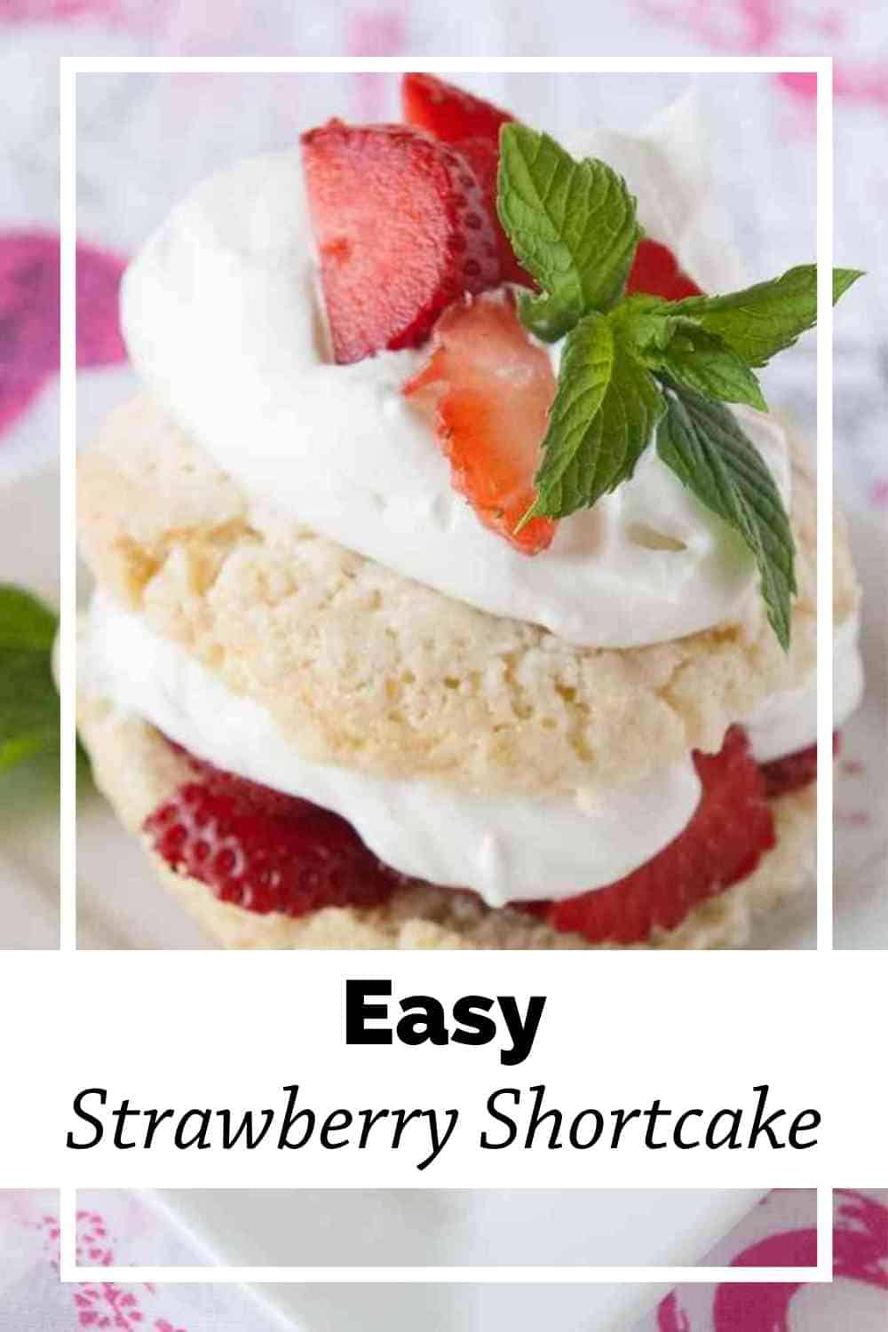 Easy Strawberry Shortcake - Mindee's Cooking Obsession