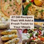 27 Dill Recipes That Will Add a Fresh Twist to Your Meals pinterest image.