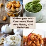 35 Recipes with Cashews That Are Nutty and Delicious pinterest image.