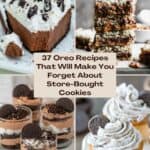 37 Oreo Recipes That Will Make You Forget About Store-Bought Cookies pinterest image.
